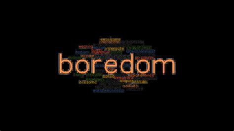 BOREDOM Synonyms: 45 Similar and Opposite Words .